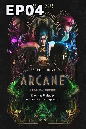 Arcane League of Legends (2021) อาร์เคน ตำนานลีกออฟเลเจ็นดส์ EP04